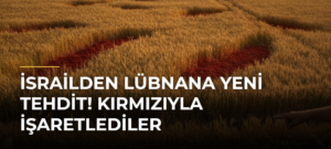 İsrailden Lübnana yeni tehdit! Kırmızıyla işaretlediler