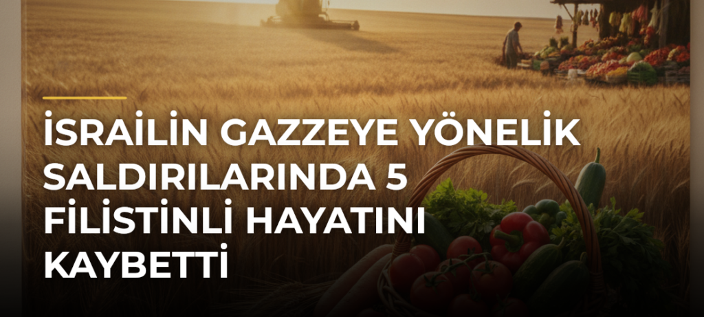İsrailin Gazzeye Yönelik Saldırılarında 5 Filistinli Hayatını Kaybetti