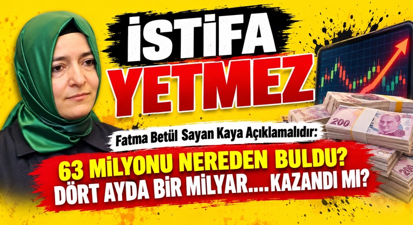 63 MİLYONU NEREDEN BULDU? İSTİFA YETMEZ