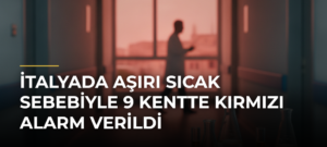 İtalyada aşırı sıcak sebebiyle 9 kentte kırmızı alarm verildi