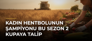 Kadın hentbolunun şampiyonu bu sezon 2 kupaya talip