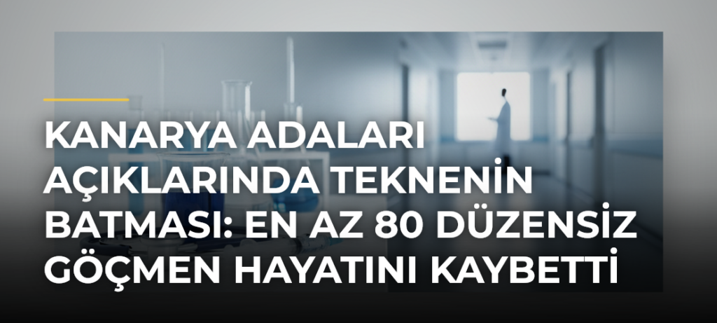 Kanarya Adaları Açıklarında Teknenin Batması: En Az 80 Düzensiz Göçmen Hayatını Kaybetti