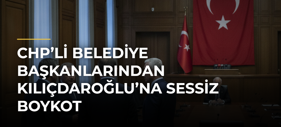 CHP’li belediye başkanlarından Kılıçdaroğlu’na sessiz boykot - Mirat Haber