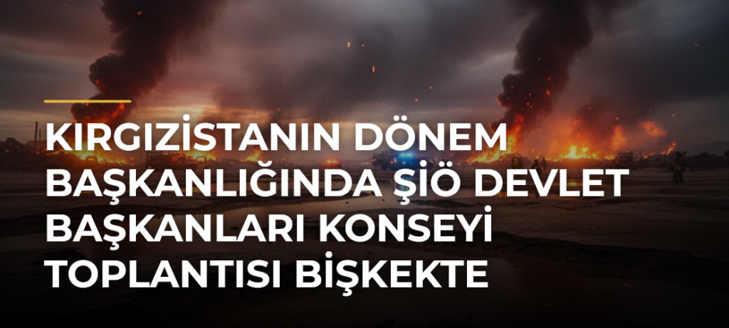 Kırgızistanın dönem başkanlığında ŞİÖ Devlet Başkanları Konseyi Toplantısı Bişkekte başladı