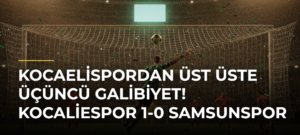 Kocaelispordan Üst Üste Üçüncü Galibiyet! Kocaliespor 1-0 Samsunspor