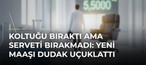 Koltuğu bıraktı ama serveti bırakmadı: Yeni maaşı dudak uçuklattı