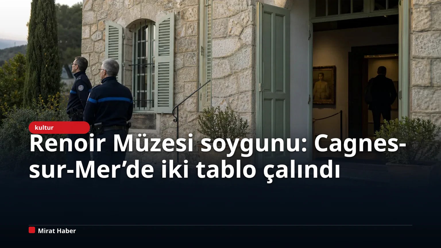 Renoir Müzesi soygunu: Cagnes-sur-Mer’de iki tablo çalındı