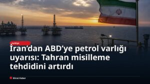 İran’dan ABD’ye petrol varlığı uyarısı: Tahran misilleme tehdidini artırdı