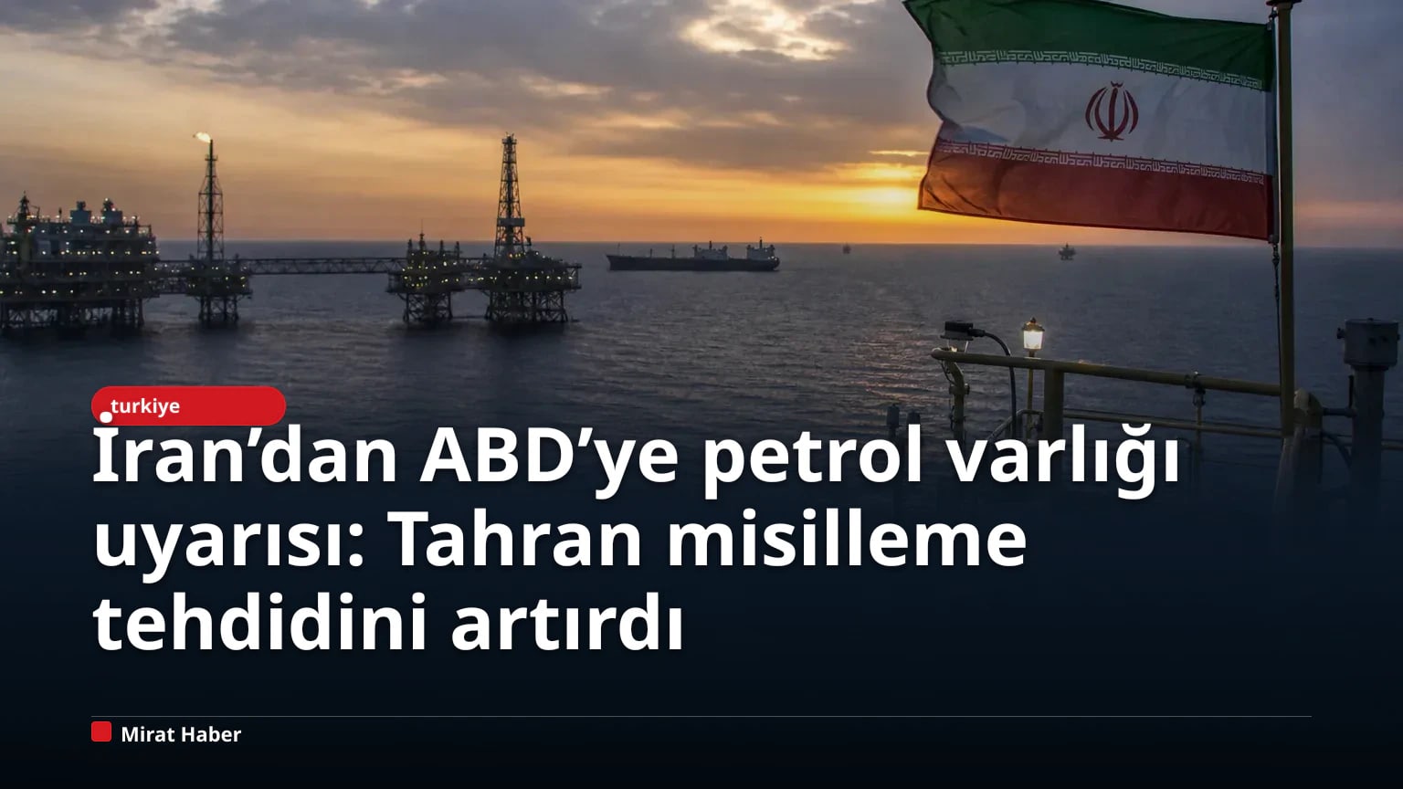 İran’dan ABD’ye petrol varlığı uyarısı: Tahran misilleme tehdidini artırdı