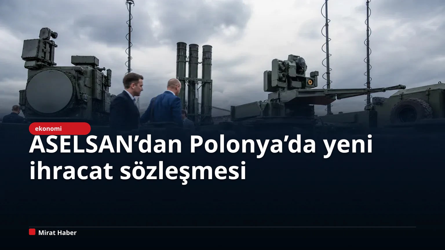 ASELSAN’dan Polonya’da yeni ihracat sözleşmesi
