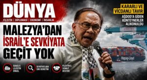 MALEZYA’DAN İSRAİL’E GİDEN SEVKİYATA GEÇİT YOK