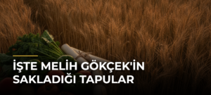 İşte Melih Gökçek’in Sakladığı Tapular