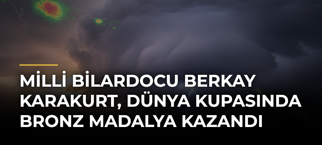 Milli bilardocu Berkay Karakurt, Dünya Kupasında bronz madalya kazandı