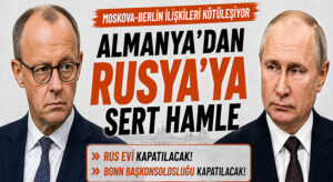 Almanya’dan Rusya’ya Konsolosluk ve Rus Evi Darbesi