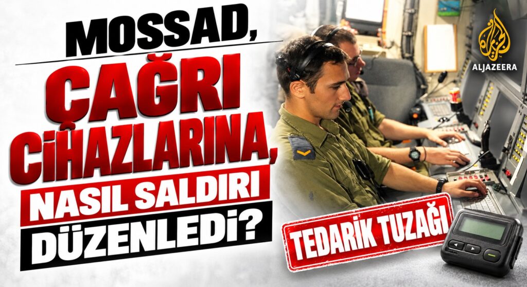 MOSSAD, ÇAĞRI CİHAZLARINA NASIL SALDIRI DÜZENLEDİ?