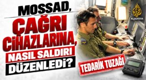 MOSSAD, ÇAĞRI CİHAZLARINA NASIL SALDIRI DÜZENLEDİ?