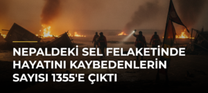 Nepaldeki sel felaketinde hayatını kaybedenlerin sayısı 1355’e çıktı