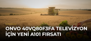 Onvo 40VQ80F3FA Televizyon için Yeni A101 Fırsatı