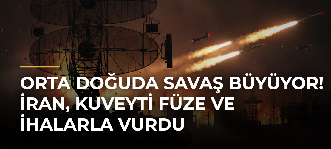 Orta Doğuda savaş büyüyor! İran, Kuveyti füze ve İHAlarla vurdu - Mirat Haber