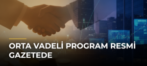 Orta Vadeli Program Resmi Gazetede