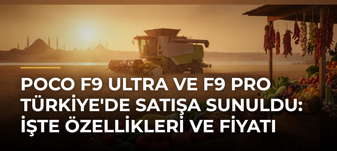 POCO F9 Ultra ve F9 Pro Türkiye'de Satışa Sunuldu: İşte Özellikleri ve Fiyatı