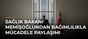 Sağlık Bakanı Memişoğlundan Bağımlılıkla Mücadele Paylaşımı