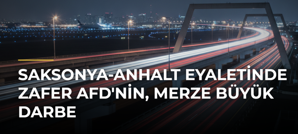 Saksonya-Anhalt Eyaletinde Zafer AfD’nin, Merze Büyük Darbe