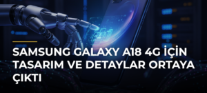 Samsung Galaxy A18 4G için tasarım ve detaylar ortaya çıktı