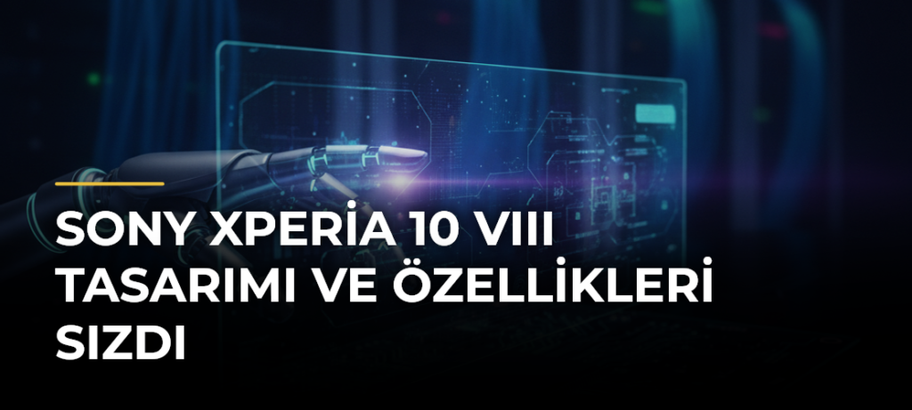 Sony Xperia 10 VIII Tasarımı ve Özellikleri Sızdı