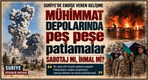 Suriye’de Peş Peşe patlamalar: Sabotaj mı, İhmal mi?