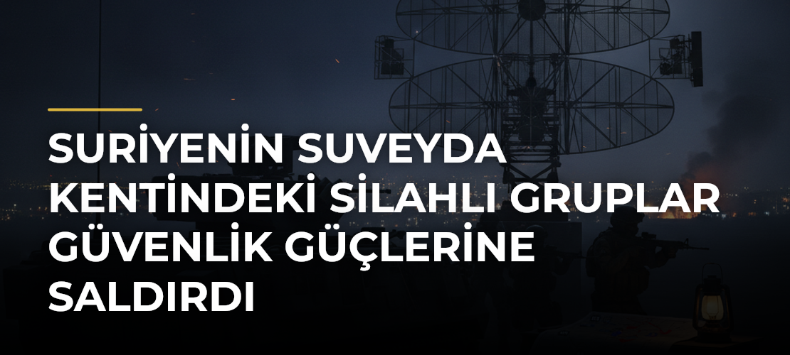 Suriyenin Suveyda Kentindeki Silahlı Gruplar Güvenlik Güçlerine Saldırdı - Mirat Haber