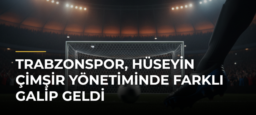 Trabzonspor, Hüseyin Çimşir yönetiminde farklı galip geldi