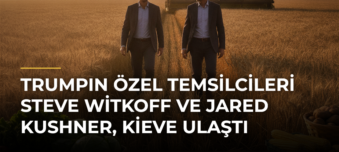 Trumpın özel temsilcileri Steve Witkoff ve Jared Kushner, Kieve ulaştı - Mirat Haber
