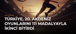 Türkiye, 20. Akdeniz Oyunlarını 111 Madalyayla İkinci Bitirdi