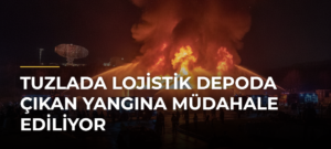 Tuzlada Lojistik Depoda Çıkan Yangına Müdahale Ediliyor