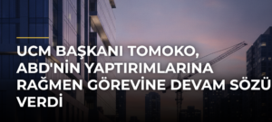 UCM Başkanı Tomoko, ABD’nin Yaptırımlarına Rağmen Görevine Devam Sözü Verdi