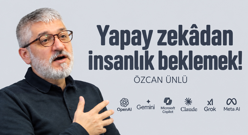 Yapay Zekâdan İnsanlık Beklemek!