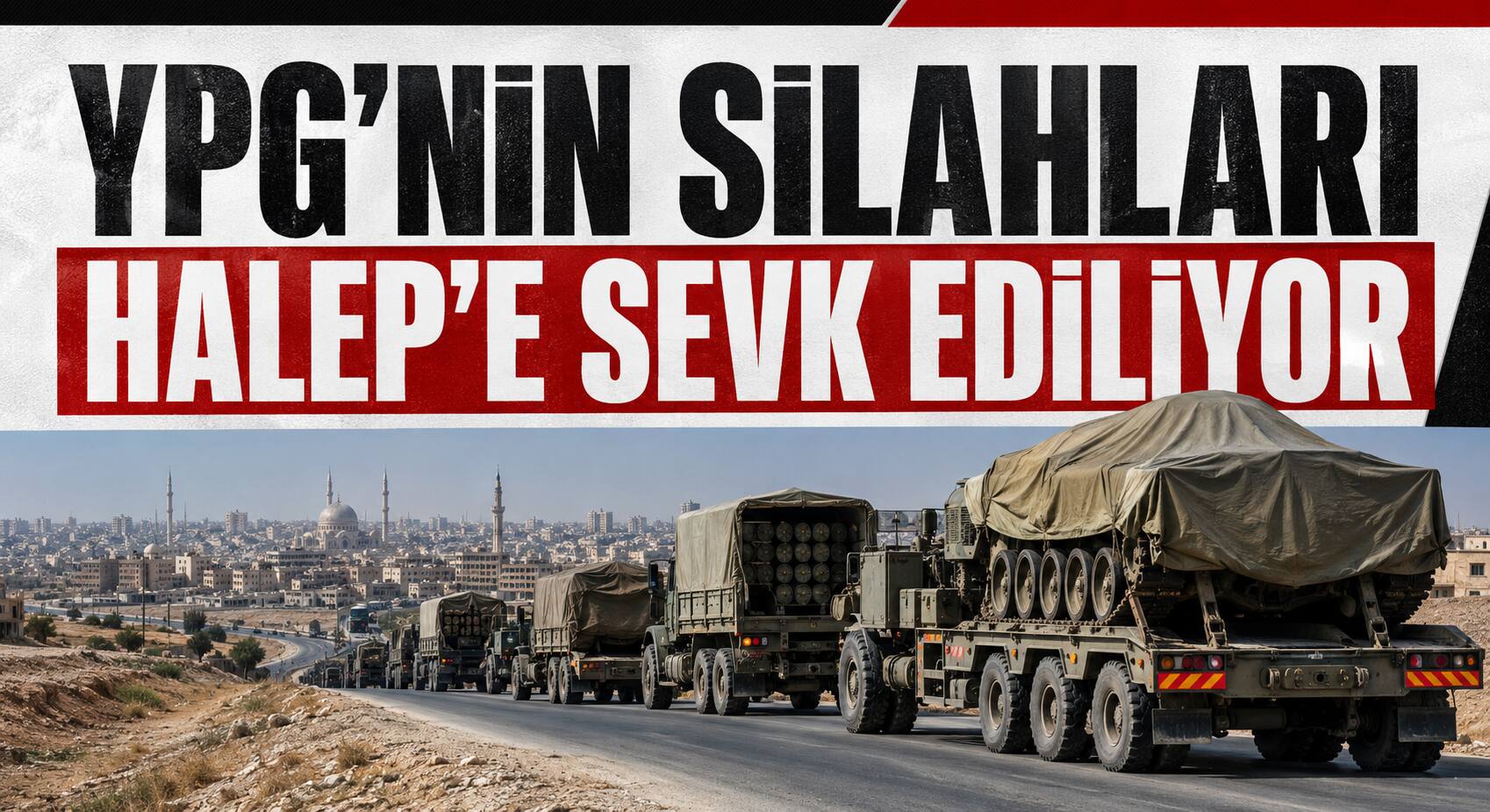 YPG’nin Teslim Ettiği Ağır Silahlar Halep’e Sevk Ediliyor