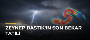 Zeynep Bastık’ın Son Bekar Tatili