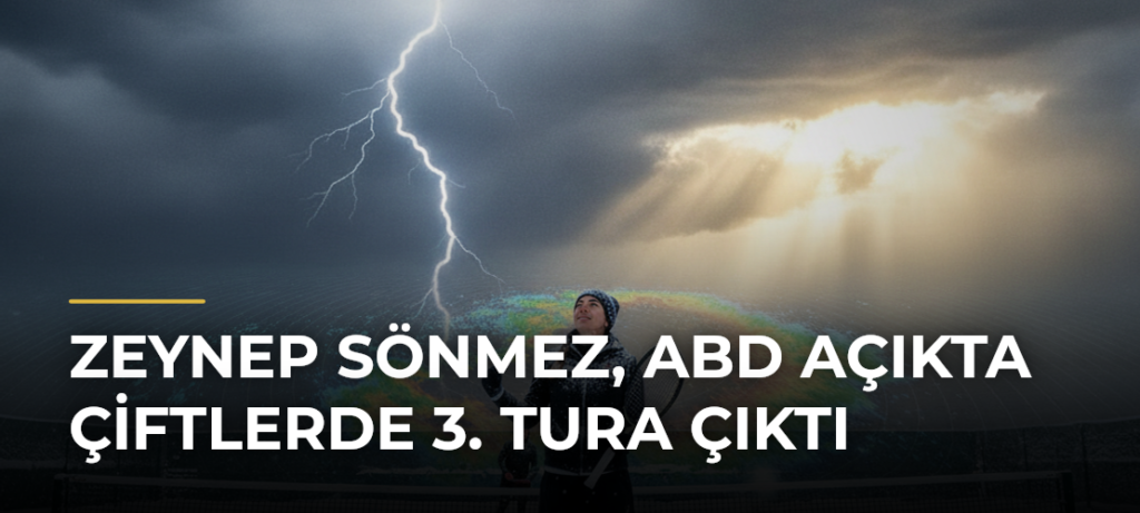 Zeynep Sönmez, ABD Açıkta çiftlerde 3. tura çıktı