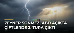 Zeynep Sönmez, ABD Açıkta çiftlerde 3. tura çıktı