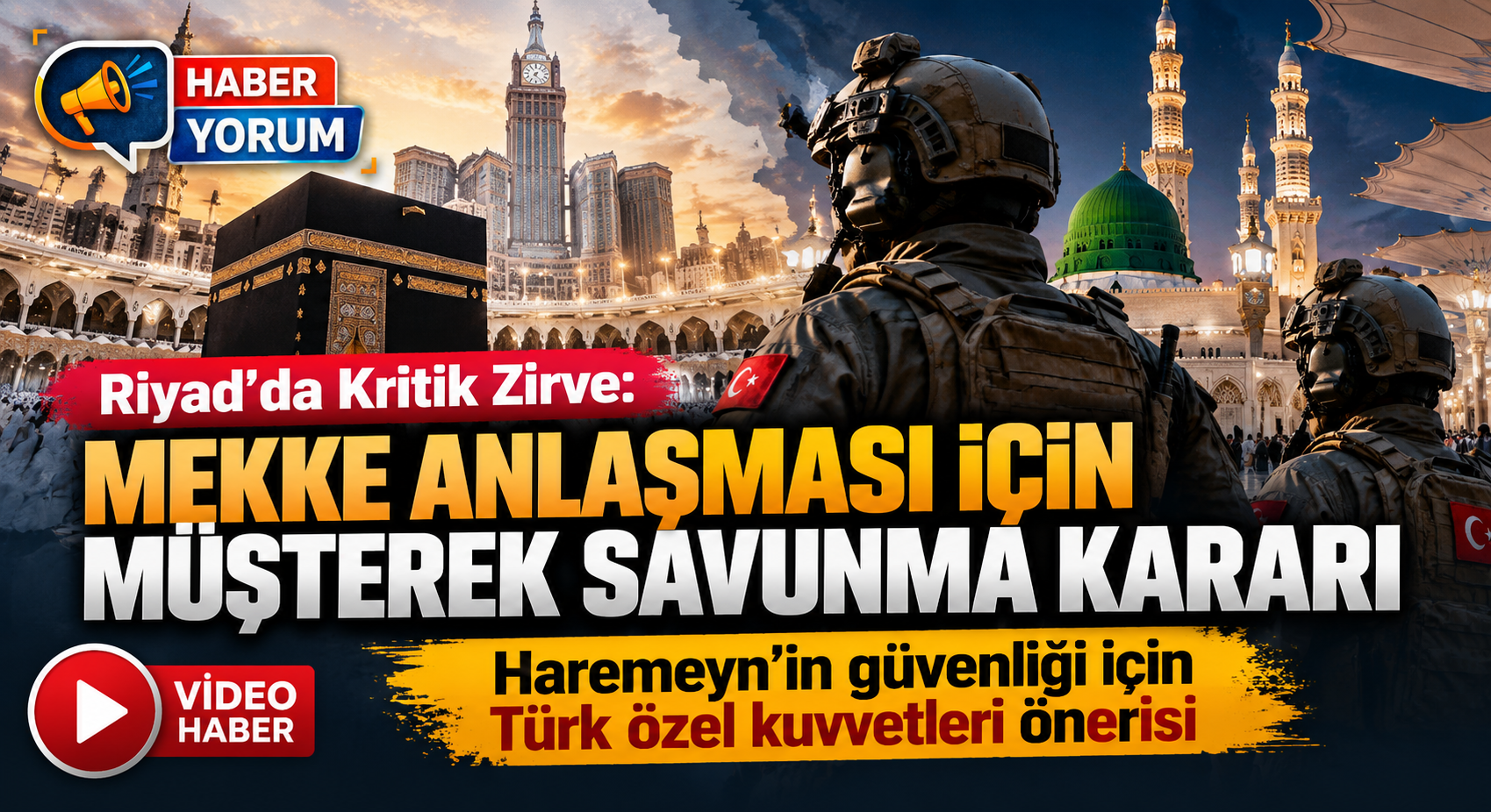 Riyad’da Kritik Zirve: Mekke Anlaşması İçin Müşterek Savunma Kararı