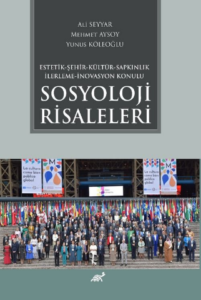 Resim: “Sosyoloji Risaleleri” İsimli Ortak Çalışmamız, Paradigma Akademi Yayınlarından 1924 yılında çıktı.
