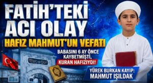 14 Yaşındaki Hafız Mahmut Hayatını Kaybetti