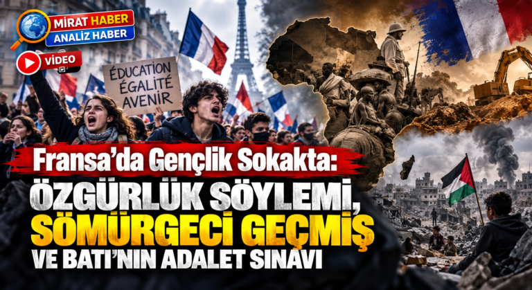Fransa’da Gençlik Sokakta: Özgürlük Söylemi, Sömürgeci Geçmiş ve Batı’nın Adalet Sınavı