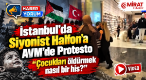 İstanbul’da Siyonist Halfon’a AVM’de Protesto: “Çocukları Öldürmek Nasıl Bir His?”