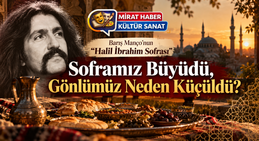Soframız Büyüdü, Gönlümüz Neden Küçüldü?