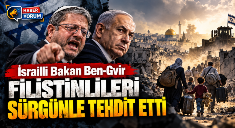 Ben-Gvir’den Filistinlilere Sürgün Tehdidi: Batı Şeria ve Gazze’yi Hedef Aldı