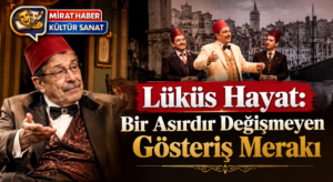 Lüküs Hayat: Bir Asırdır Değişmeyen Gösteriş Merakı