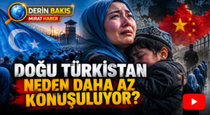 Doğu Türkistan: Dünyanın Sessizliğe Mahkûm Ettiği Çığlık